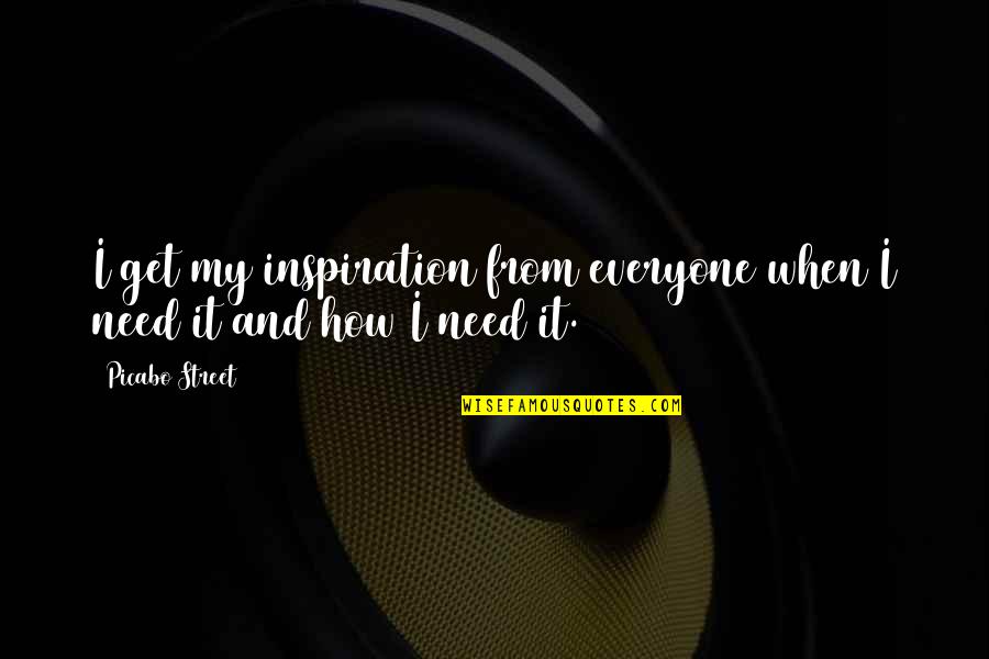 Megmaradt Muanyag Quotes By Picabo Street: I get my inspiration from everyone when I