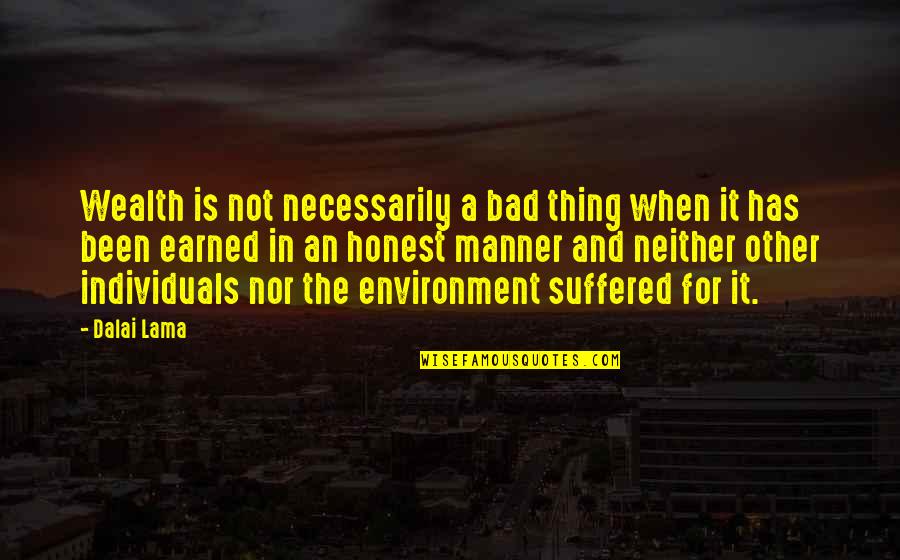 Megobari Qartulad Quotes By Dalai Lama: Wealth is not necessarily a bad thing when Megobari Qartulad Quotes By Dalai Lama: Wealth is not necessarily a bad thing when