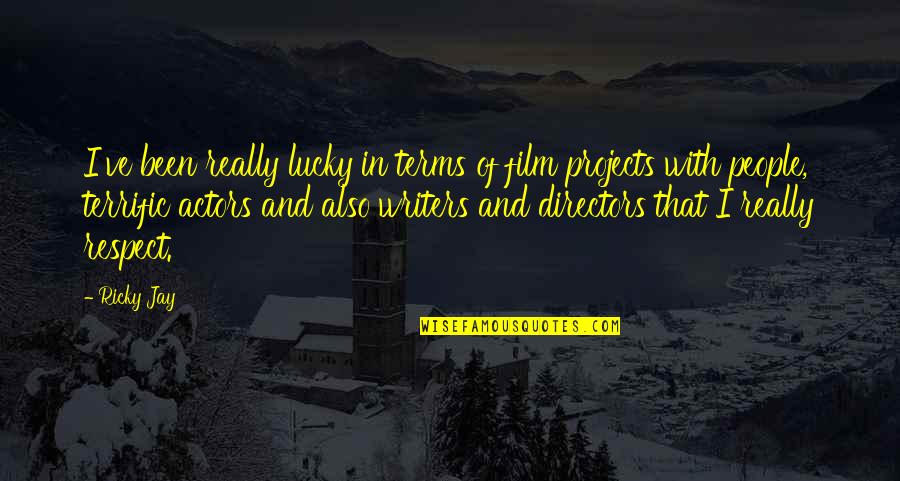 Megsz K Tt Egy Rab Quotes By Ricky Jay: I've been really lucky in terms of film