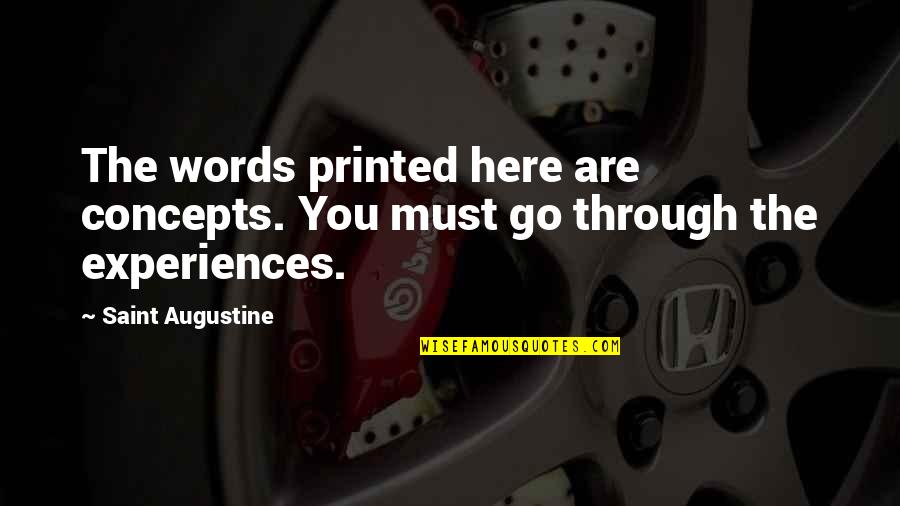 Mehari Degefaw Quotes By Saint Augustine: The words printed here are concepts. You must