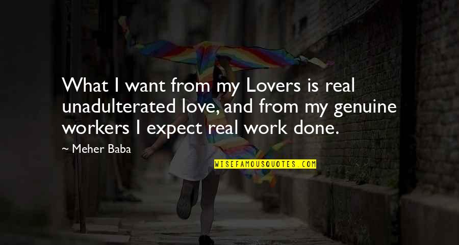 Meher Quotes By Meher Baba: What I want from my Lovers is real