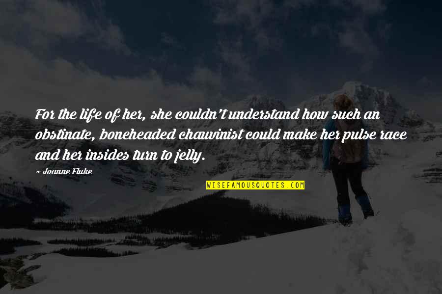 Mehldau Spiral Quotes By Joanne Fluke: For the life of her, she couldn't understand Mehldau Spiral Quotes By Joanne Fluke: For the life of her, she couldn't understand