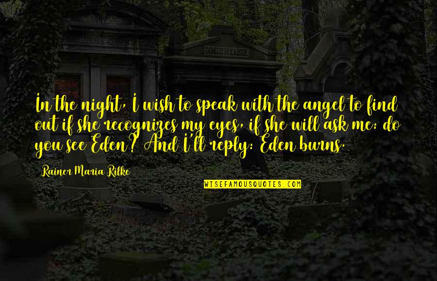 Mehmood Aslam Quotes By Rainer Maria Rilke: In the night, I wish to speak with