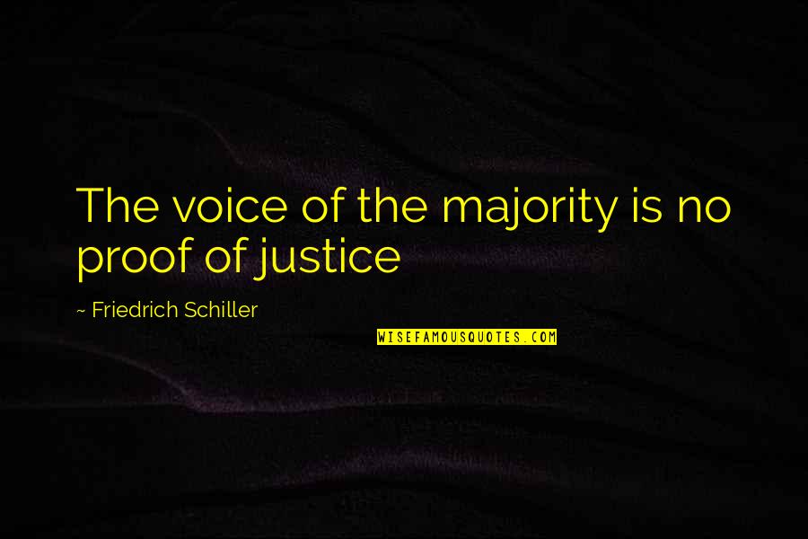 Mehnat Quotes By Friedrich Schiller: The voice of the majority is no proof