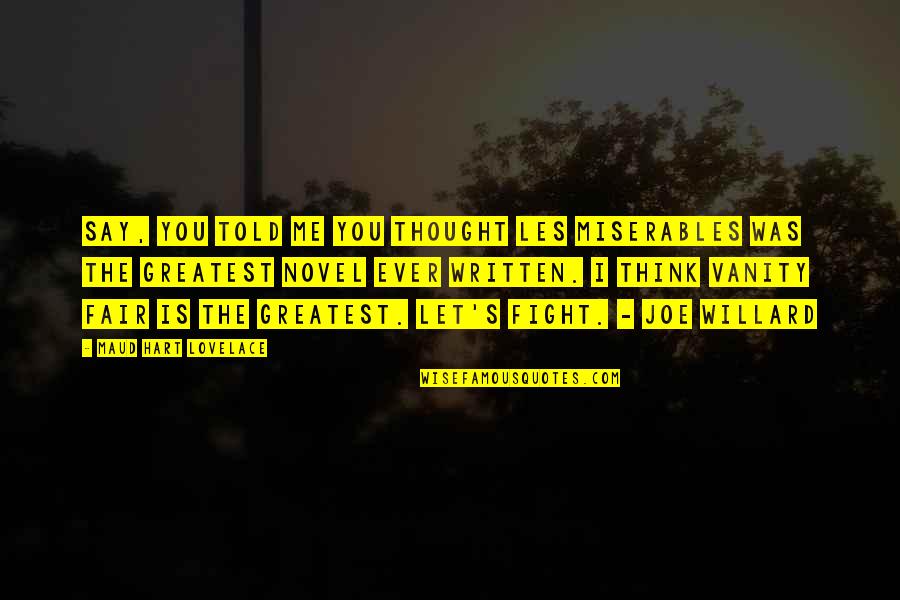 Mehringer Chiropractic Quotes By Maud Hart Lovelace: Say, you told me you thought Les Miserables Mehringer Chiropractic Quotes By Maud Hart Lovelace: Say, you told me you thought Les Miserables