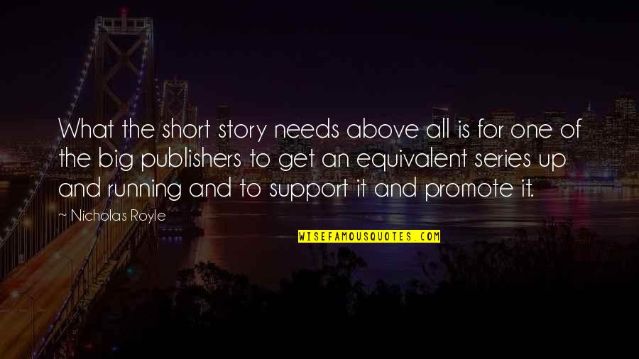 Mehurons Market Quotes By Nicholas Royle: What the short story needs above all is