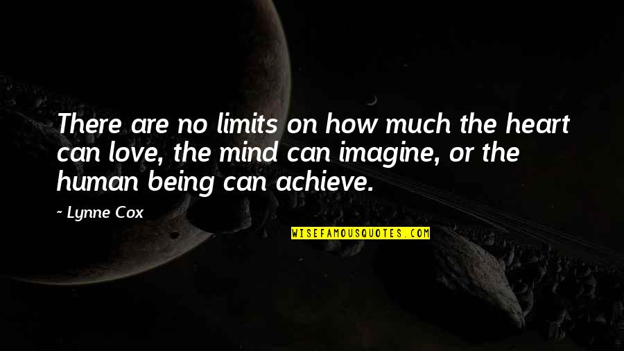 Mei Quotes By Lynne Cox: There are no limits on how much the