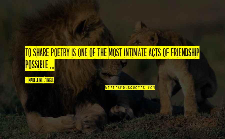 Meiklokjes Kopen Quotes By Madeleine L'Engle: To share poetry is one of the most Meiklokjes Kopen Quotes By Madeleine L'Engle: To share poetry is one of the most