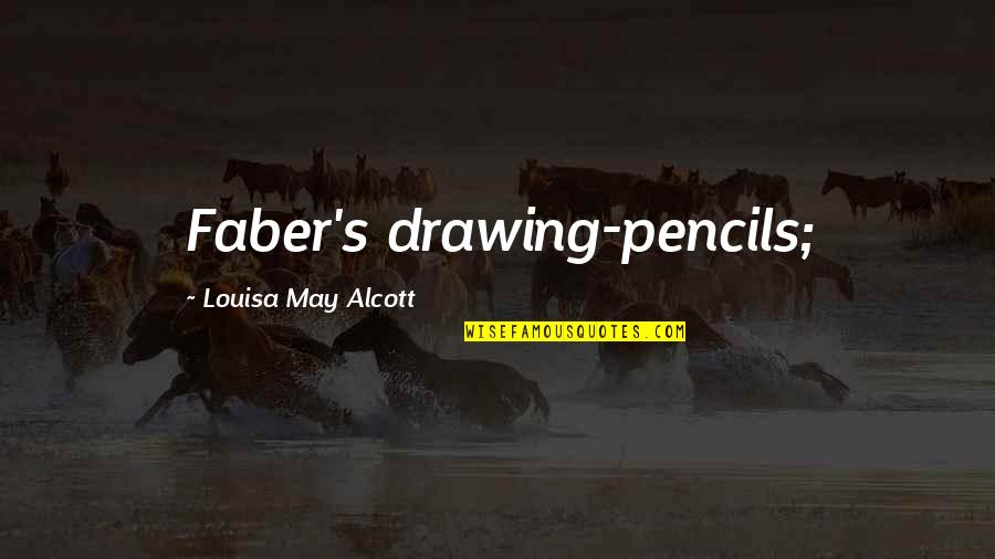Meir Dizengoff Quotes By Louisa May Alcott: Faber's drawing-pencils;