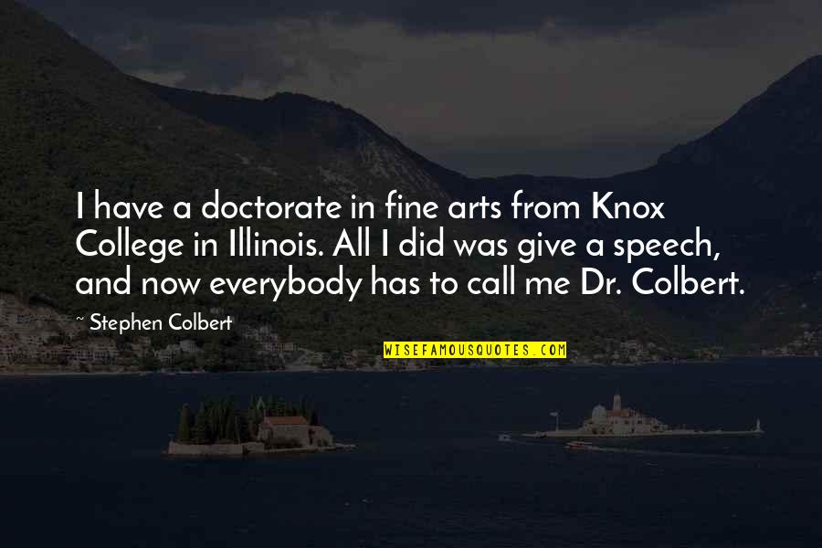 Meir Dizengoff Quotes By Stephen Colbert: I have a doctorate in fine arts from