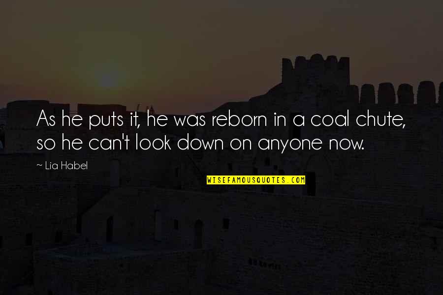 Meitnerium Quotes By Lia Habel: As he puts it, he was reborn in