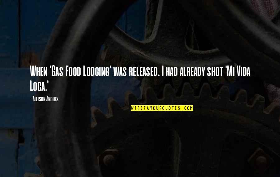 Meja Dapur Quotes By Allison Anders: When 'Gas Food Lodging' was released, I had