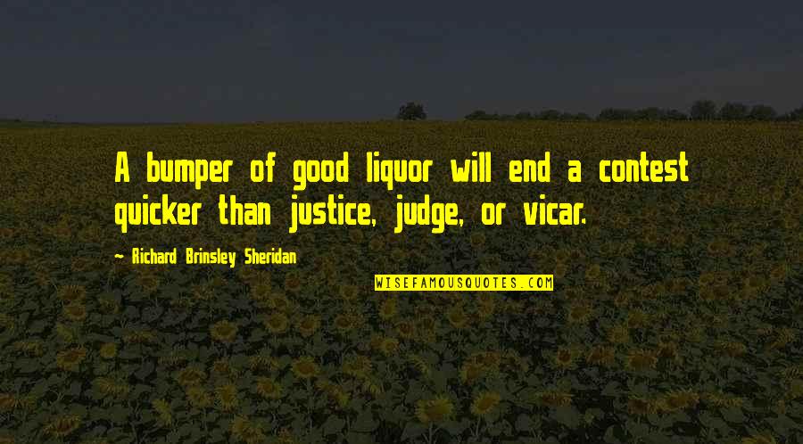 Meja Dapur Quotes By Richard Brinsley Sheridan: A bumper of good liquor will end a