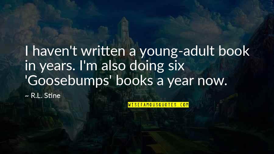 Mejillas Definicion Quotes By R.L. Stine: I haven't written a young-adult book in years. Mejillas Definicion Quotes By R.L. Stine: I haven't written a young-adult book in years.