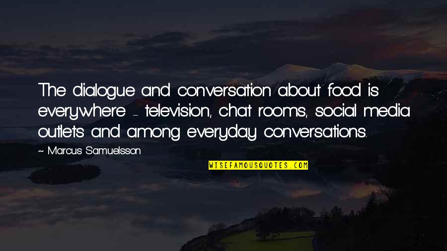 Mejo Bastos Quotes By Marcus Samuelsson: The dialogue and conversation about food is everywhere Mejo Bastos Quotes By Marcus Samuelsson: The dialogue and conversation about food is everywhere