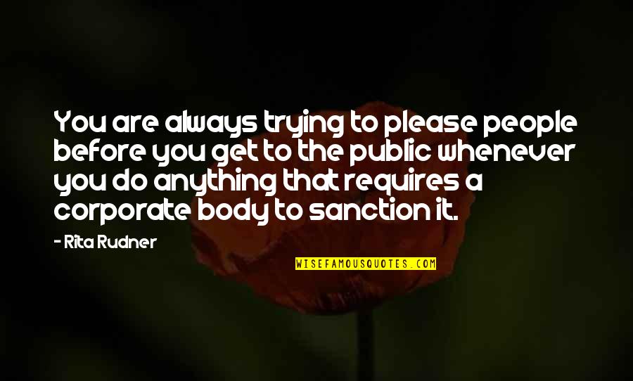 Melalaikan In English Quotes By Rita Rudner: You are always trying to please people before Melalaikan In English Quotes By Rita Rudner: You are always trying to please people before