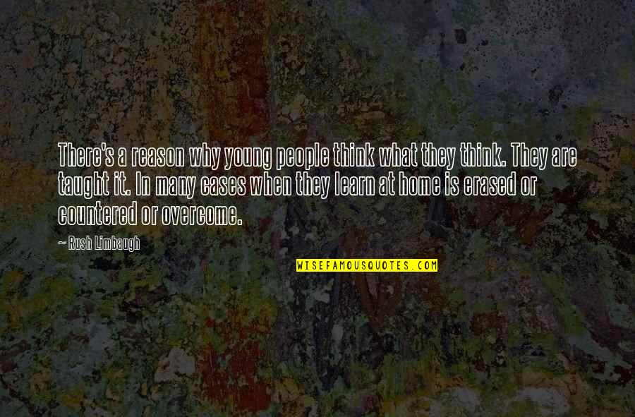 Melalaikan Sholat Quotes By Rush Limbaugh: There's a reason why young people think what