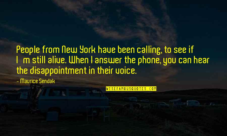 Melancolia En Quotes By Maurice Sendak: People from New York have been calling, to Melancolia En Quotes By Maurice Sendak: People from New York have been calling, to