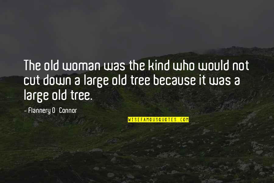 Melanjutkan Pelajaran Quotes By Flannery O'Connor: The old woman was the kind who would Melanjutkan Pelajaran Quotes By Flannery O'Connor: The old woman was the kind who would