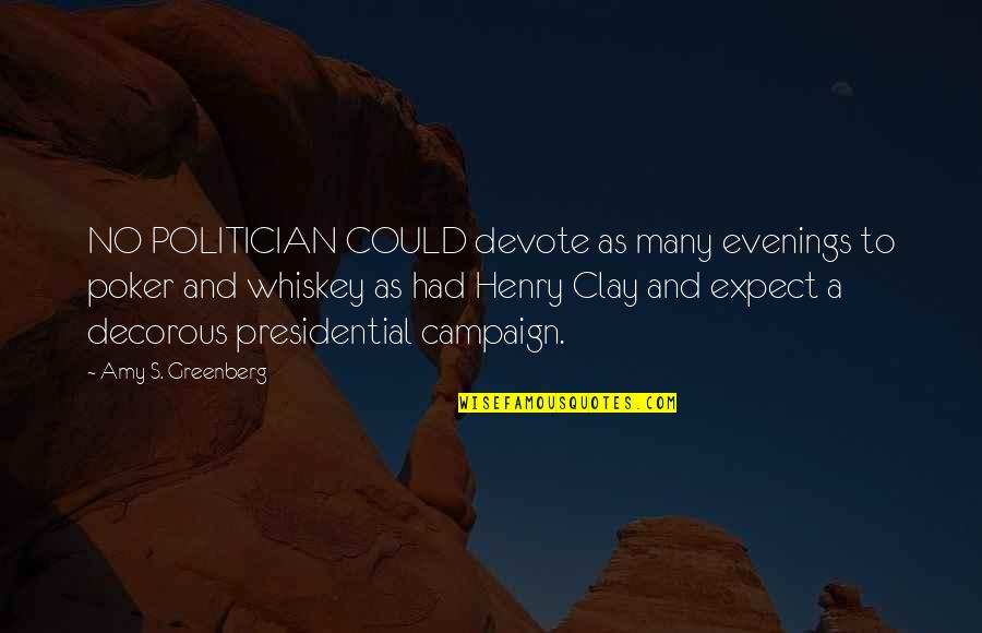 Melatonin Funny Quotes By Amy S. Greenberg: NO POLITICIAN COULD devote as many evenings to Melatonin Funny Quotes By Amy S. Greenberg: NO POLITICIAN COULD devote as many evenings to