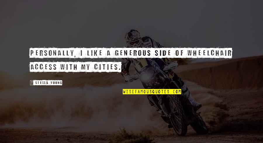 Melayang Di Quotes By Stella Young: Personally, I like a generous side of wheelchair