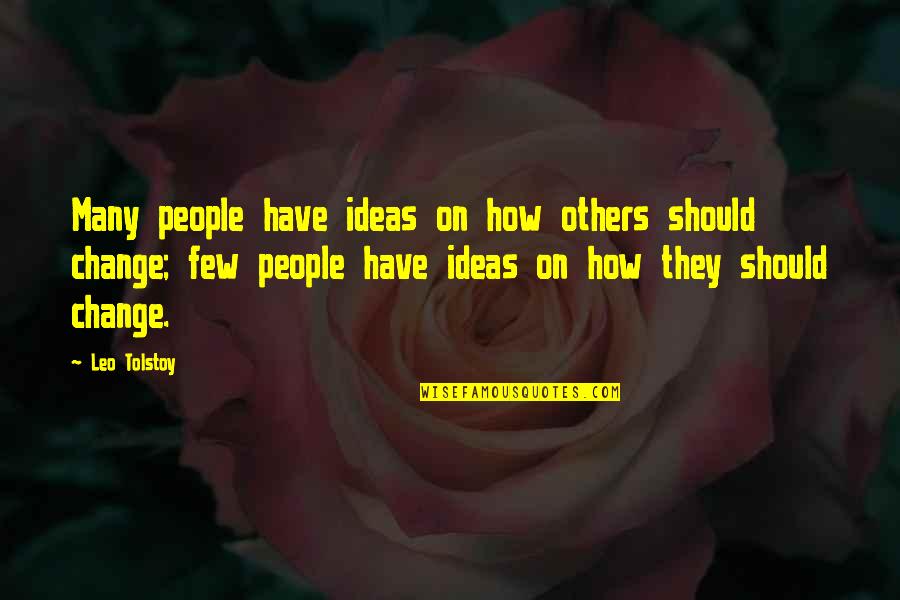 Melbye Skandinavia Quotes By Leo Tolstoy: Many people have ideas on how others should Melbye Skandinavia Quotes By Leo Tolstoy: Many people have ideas on how others should