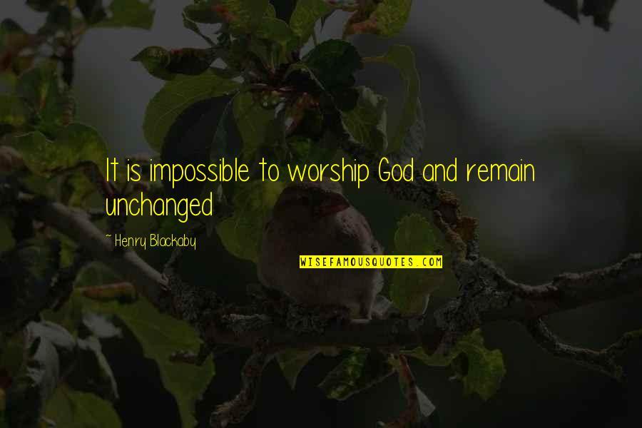 Melchiorre J Quotes By Henry Blackaby: It is impossible to worship God and remain Melchiorre J Quotes By Henry Blackaby: It is impossible to worship God and remain