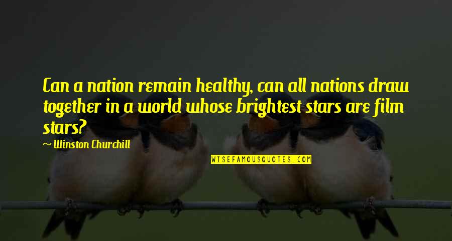 Melds Bathan Quotes By Winston Churchill: Can a nation remain healthy, can all nations Melds Bathan Quotes By Winston Churchill: Can a nation remain healthy, can all nations