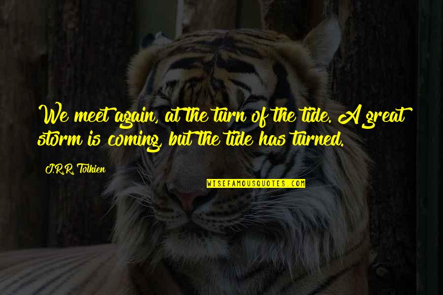 Melecio Rodriguez Quotes By J.R.R. Tolkien: We meet again, at the turn of the