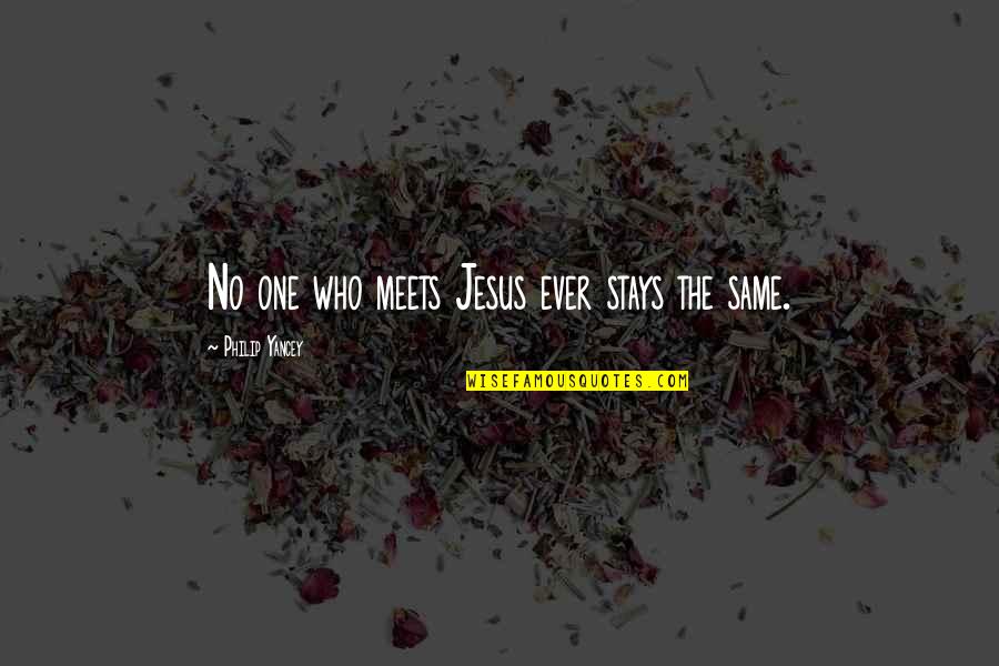 Melemahkan Virus Quotes By Philip Yancey: No one who meets Jesus ever stays the Melemahkan Virus Quotes By Philip Yancey: No one who meets Jesus ever stays the