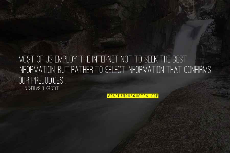 Melempar Jumrah Quotes By Nicholas D. Kristof: Most of us employ the Internet not to