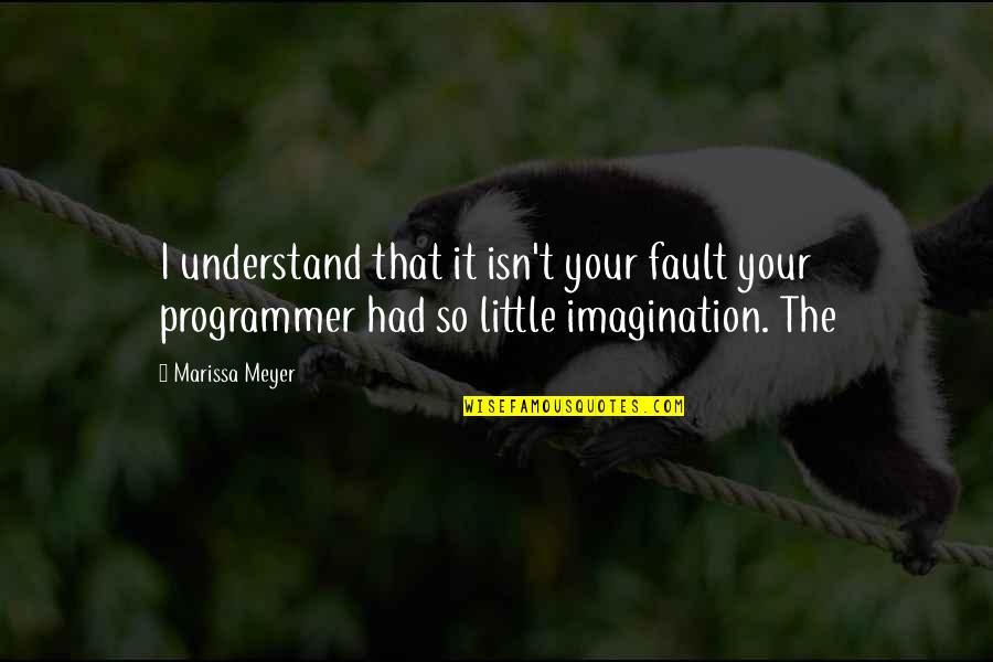 Melhores Racionais Quotes By Marissa Meyer: I understand that it isn't your fault your