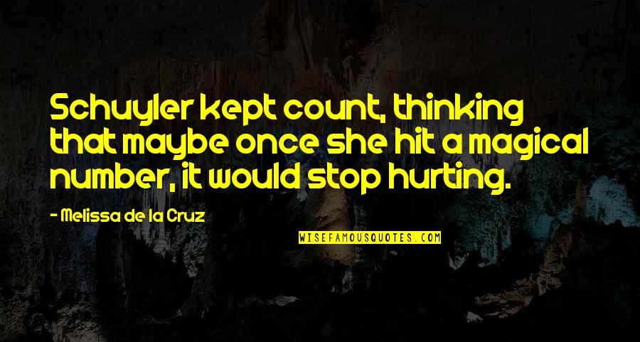 Melissa De La Cruz Quotes By Melissa De La Cruz: Schuyler kept count, thinking that maybe once she