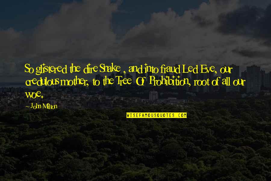 Melitele Quotes By John Milton: So glistered the dire Snake , and into