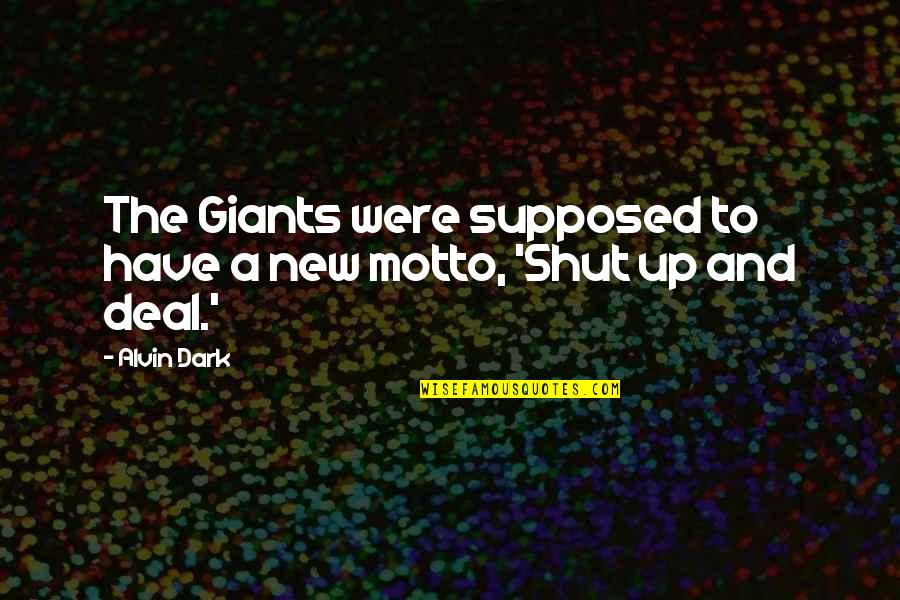 Melitta Coffee Quotes By Alvin Dark: The Giants were supposed to have a new