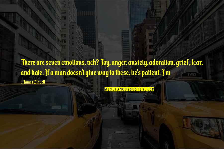 Mellanni Store Quotes By James Clavell: There are seven emotions, neh? Joy, anger, anxiety, Mellanni Store Quotes By James Clavell: There are seven emotions, neh? Joy, anger, anxiety,