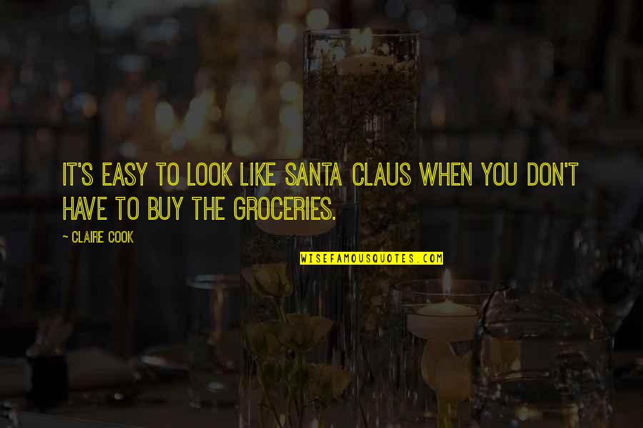 Mellar Significado Quotes By Claire Cook: It's easy to look like Santa Claus when