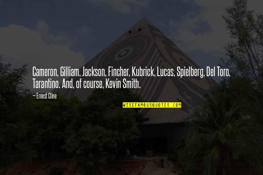 Mellendorf Juengel Quotes By Ernest Cline: Cameron, Gilliam, Jackson, Fincher, Kubrick, Lucas, Spielberg, Del Mellendorf Juengel Quotes By Ernest Cline: Cameron, Gilliam, Jackson, Fincher, Kubrick, Lucas, Spielberg, Del