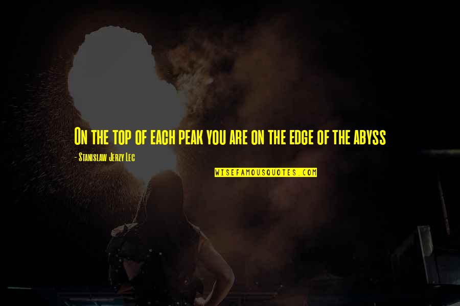 Meller Marketing Quotes By Stanislaw Jerzy Lec: On the top of each peak you are