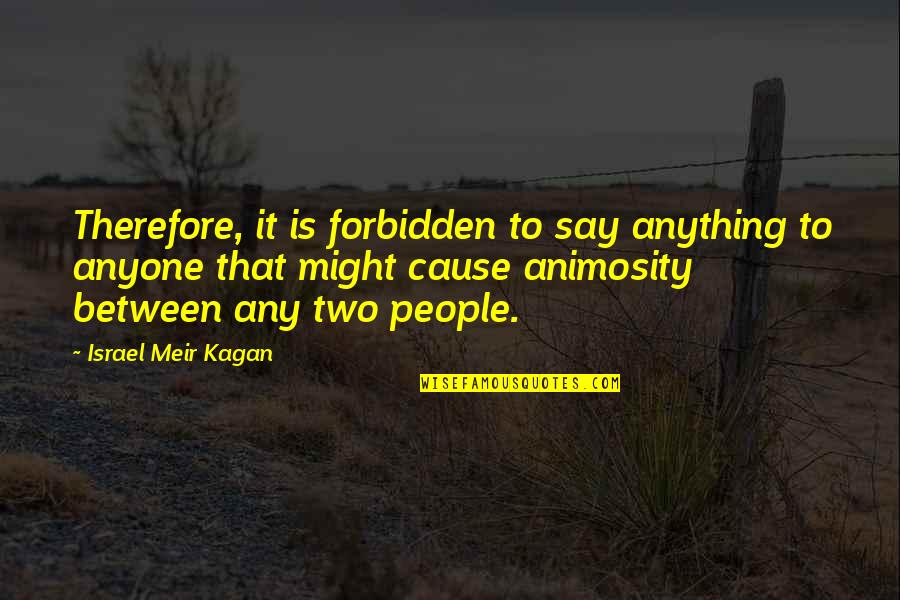 Mellier Wine Quotes By Israel Meir Kagan: Therefore, it is forbidden to say anything to Mellier Wine Quotes By Israel Meir Kagan: Therefore, it is forbidden to say anything to
