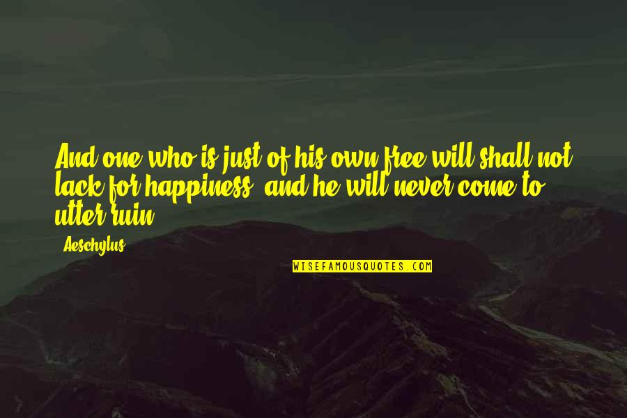 Melliphant's Quotes By Aeschylus: And one who is just of his own Melliphant's Quotes By Aeschylus: And one who is just of his own