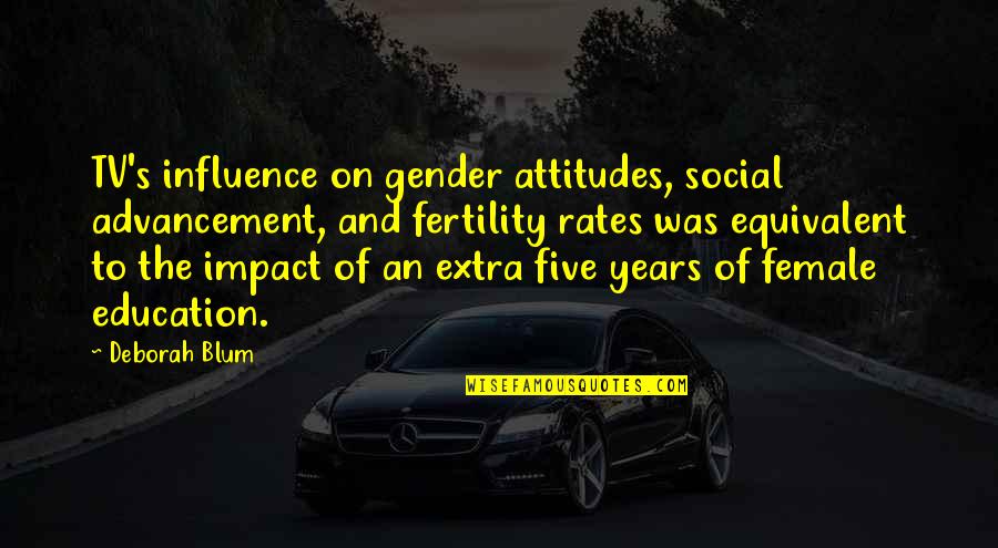 Mellish Appliance Quotes By Deborah Blum: TV's influence on gender attitudes, social advancement, and
