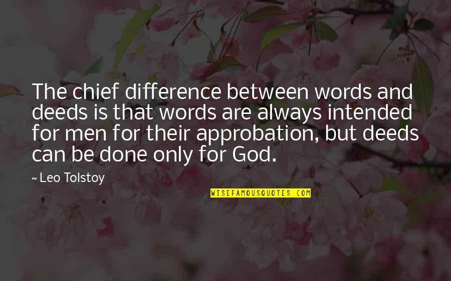 Mellizos Significado Quotes By Leo Tolstoy: The chief difference between words and deeds is