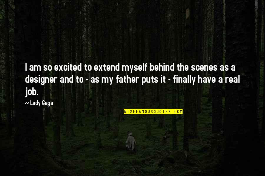 Mellons Chapel Quotes By Lady Gaga: I am so excited to extend myself behind