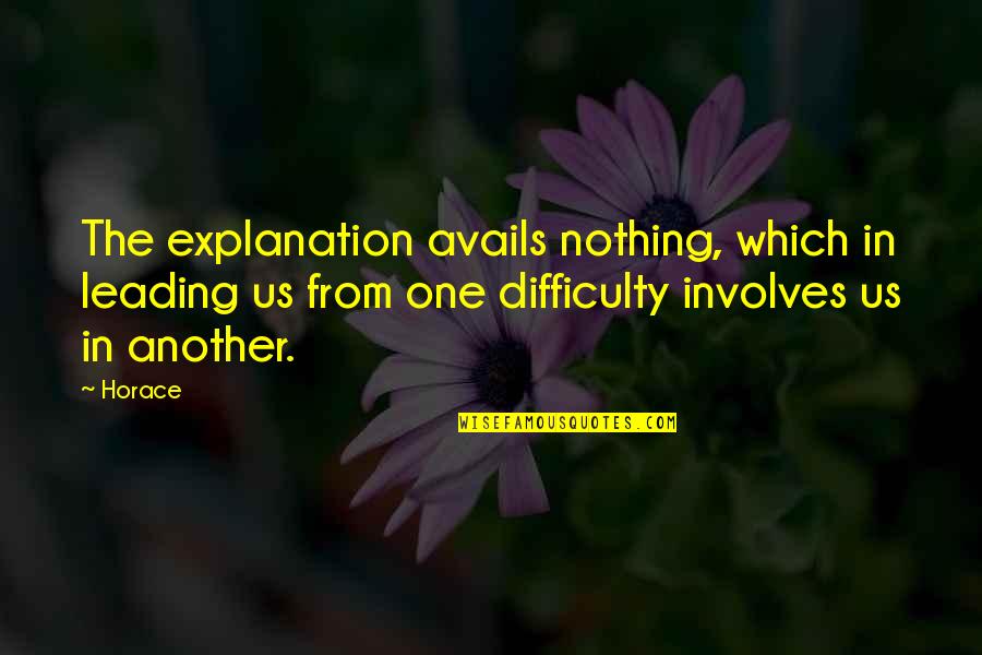 Melluso Scarpe Quotes By Horace: The explanation avails nothing, which in leading us