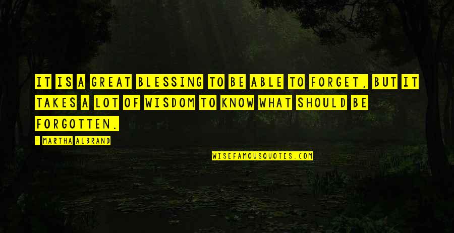 Melmac Dishes Quotes By Martha Albrand: It is a great blessing to be able Melmac Dishes Quotes By Martha Albrand: It is a great blessing to be able