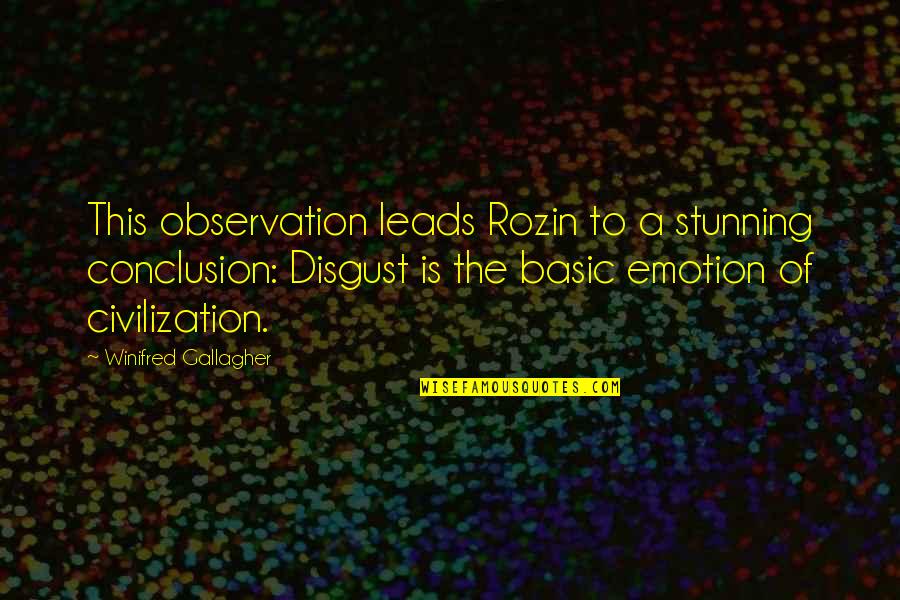Melocco Mikl S Quotes By Winifred Gallagher: This observation leads Rozin to a stunning conclusion: Melocco Mikl S Quotes By Winifred Gallagher: This observation leads Rozin to a stunning conclusion: