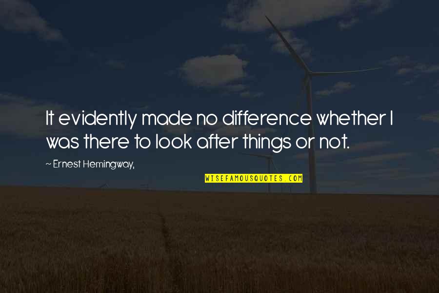 Melodije Pisnicky Quotes By Ernest Hemingway,: It evidently made no difference whether I was Melodije Pisnicky Quotes By Ernest Hemingway,: It evidently made no difference whether I was