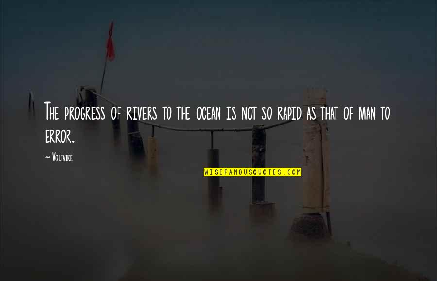Melodist App Quotes By Voltaire: The progress of rivers to the ocean is