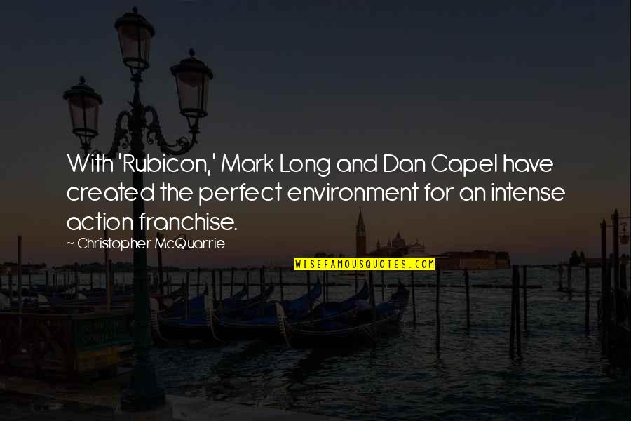 Melodramatically Def Quotes By Christopher McQuarrie: With 'Rubicon,' Mark Long and Dan Capel have